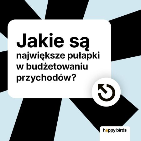 Grafika z napisem: Jakie są największe pułapki w budżetowaniu przychodów?