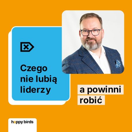 Czego nie lubią lidrzy, a powinni robić