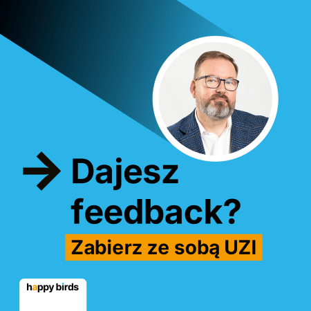 Dajesz feedback? Zabierz ze sobą UZI